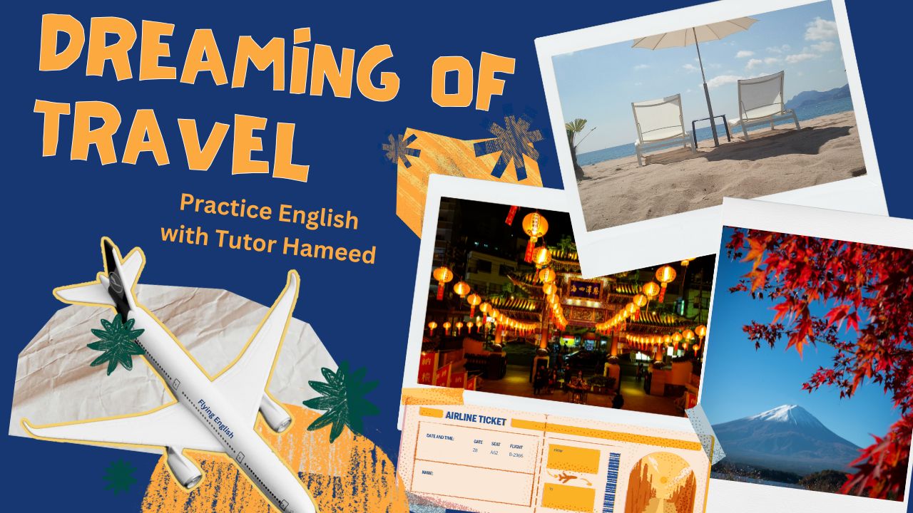 Dreaming of Travel: Let's Practice English Together!